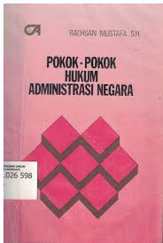 Cover POKOK - POKOK HUKUM ADMINISTRASI NEGARA / BACHSAN MUSTAFA