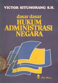 Cover dasar dasar HUKUM ADMINISTRASI NEGARA / VICTOR M. Situmorang, SH.