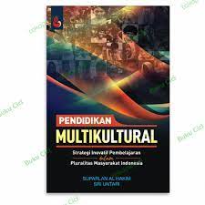 Cover PENDIIKAN MULTIKULTURAL :  strategi inovatif pembelajar dalam pluralitas masyarakat indonesia / SUPARLAN AL HAKIM