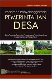 Cover PEDOMAN PENYELENGGARAAN PEMERINTAHAN DESA, :  SUATU PENGANTAR TUGAS BAGI PENYELENGGARA PEMERINTAH DESA SECARA NORMATIF DAN KOMPREHENSIF. / BABANG TRISANTONO SOEMANTRI