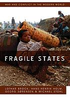 Cover FRAGILE STATES VIOLENCE AND THE FAILURE OF INTERVENTION / LOTHAR BROCK