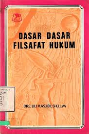Cover DASAR DASAR FILSAFAT HUKUM / LILI RASJIDI