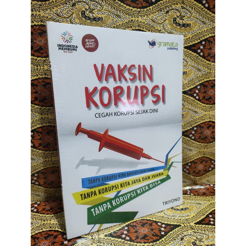 Cover VAKSIN KORUPSI :  CEGAH KORUPSI SEJAK DINI / TRIYONO