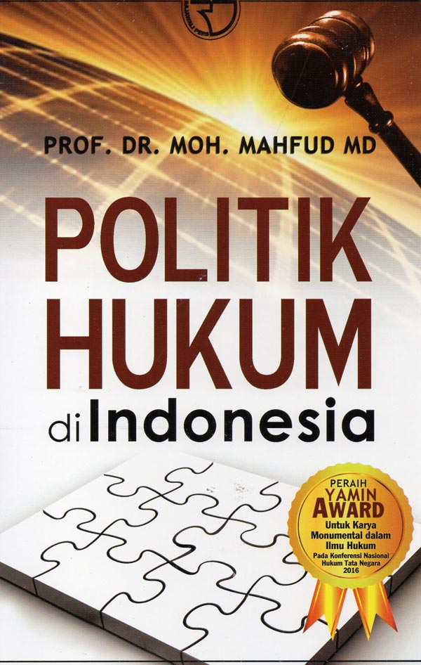 Cover POLITIK HUKUM DI INDONESIA / PROF. DR. MOH. MAHFUD MD