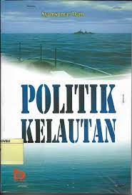 Cover POLITIK KELAUTAN / SYAMSUMAR DAM
