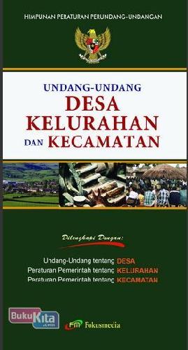 Cover UNDANG-UNDANG DESA KELURAHAN DAN KECAMATAN / INDONESIA