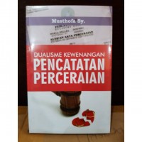 Cover DUALISME KEWENANGAN PENCATATAN PERCERAIAN / MUSTHOFA