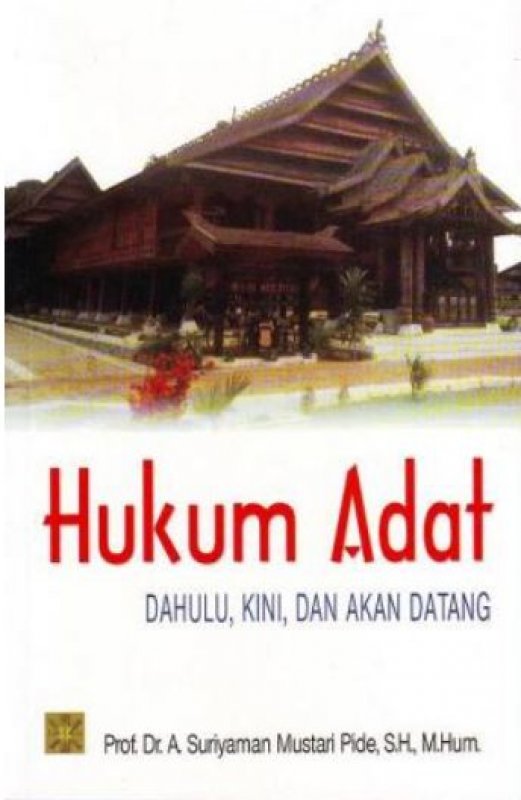 Cover HUKUM ADAT :  DAHULU, KINI, DAN AKAN DATANG / SURIYAMAN