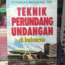 Cover TEKNIK PERUNDANG UNDANGAN DI INDONESIA / SUPARDAN