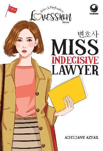 Cover MISS INDEGISIVE LAWYER / ADELIANY AZFAR
