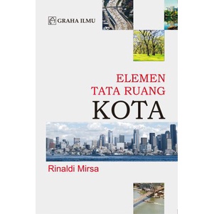 Cover ELEMEN TATA RUANG KOTA / RINALDI