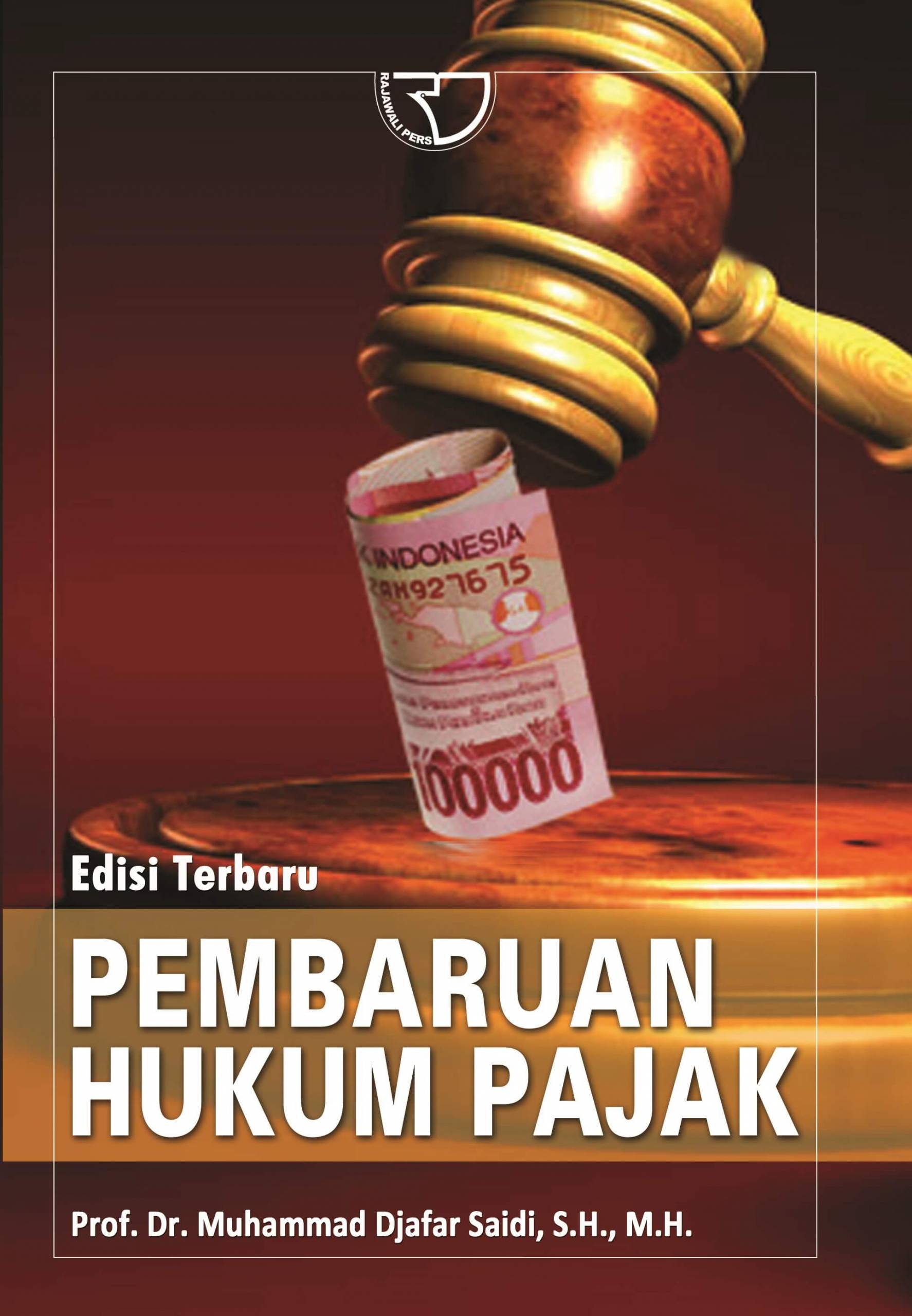 Cover PEMBARUAN HUKUM PAJAK / Prof. Dr. Muhammad Djafar Saidi, S.H., M.H.