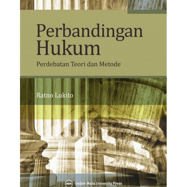 Cover PERBANDINGAN HUKUM :  Perbandingan Hukum dan Metode / RATNO LUKITO