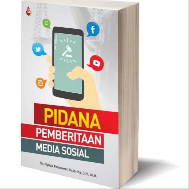 Cover PIDANA PEMBERITAAN MEDIA SOSIAL / Dr. Nynda Fatmawati Octarina, S.H., M.H.