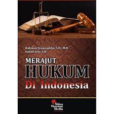 Cover MERAJUT HUKUM DI INDONESIA / RAHMAN SYAMSUDIN, S.H., M.H.