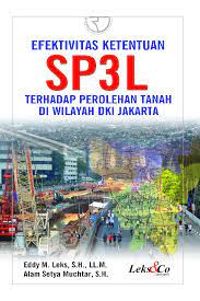 Cover EFEKTIVITAS KETENTUAN SP3L TERHADAP PEROLEHAN TANAH DI WILAYAH DKI JAKARTA / EDDY M. LEKS, S.H. LL.M.