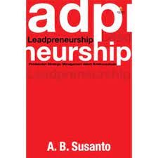 Cover LEADPRENEURSHIP :  Pendekatan Strategic Managemen dalam Kewirausahaan / A. B. SUSANTO