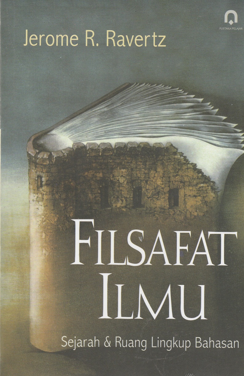 Cover FILSAFAT ILMU :  Sejarah & Ruang Lingkup Bahasa / JEROME R. RAVERTZ