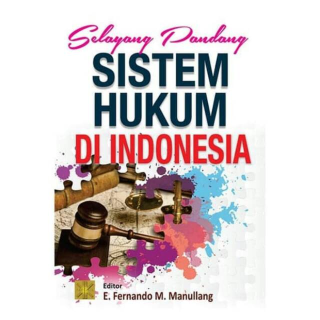 Cover SELAYANG PANDANG :  SISTEM HUKUM DI INDONESIA / E.FERNANDO M. MANULANG