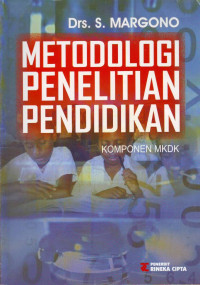 Cover METODOLOGI PENELITIAN PENDIDIKN :  KOMPONEN MKDK / MARGONO