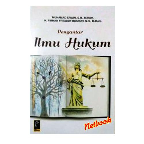 Cover PENGANTAR ILMU HUKUM / MUHAMAD ERWIN, S.H., M.Hum