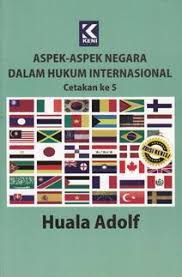 Cover ASPEK-ASPEK NEGARA DALAM HUKUM INTERNASIONAL / HUALA ADOLF