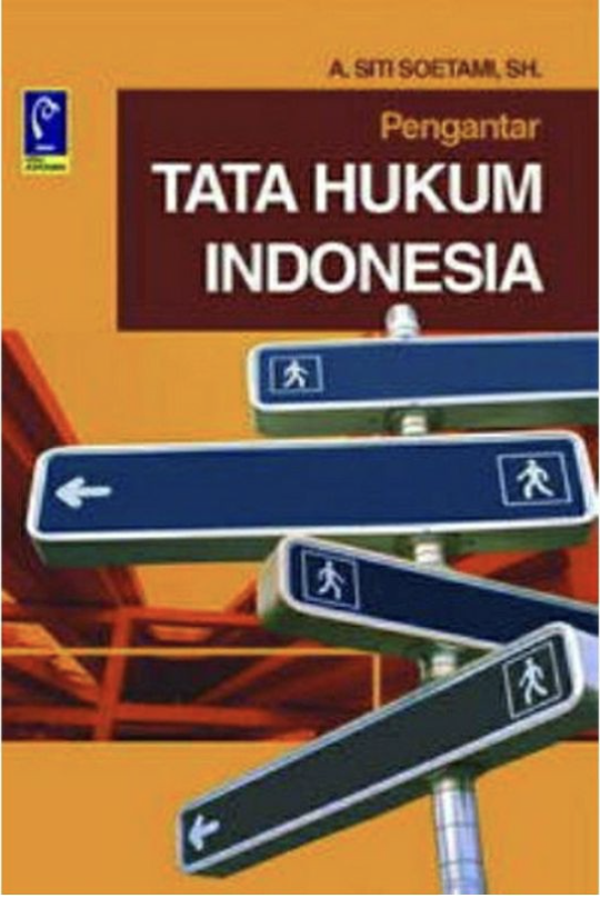 Cover PENGANTAR TATA HUKUM INDONESIA / A. SITI SOETAMI, SH.