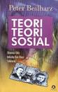 Cover TEORI - TEORI SOSIAL :  Observasi  Kritis terhadap Para Filosof Terkemuka / PETER BEILHATZ