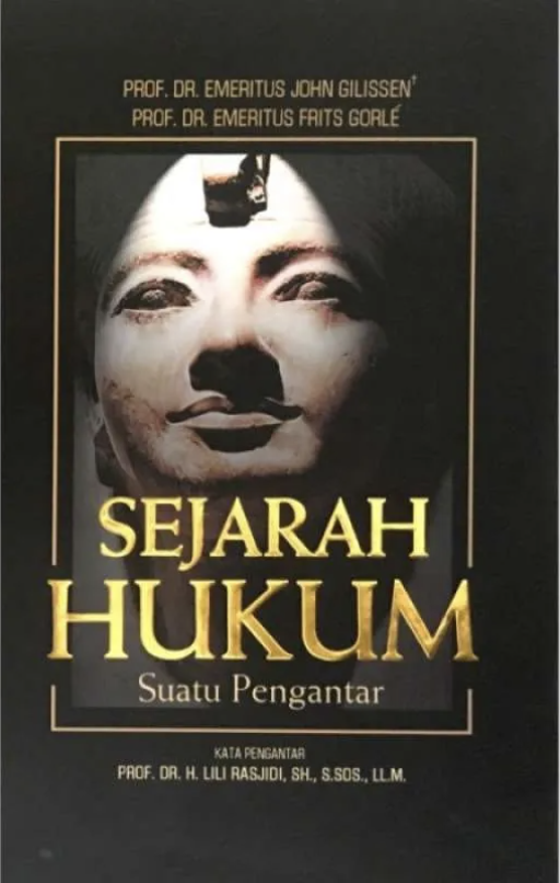 Cover SEJARAH HUKUM :  Suatu Pengantar / PROF. DR. H. LILI RASJIDI, SH., S.SOS., LL.M.