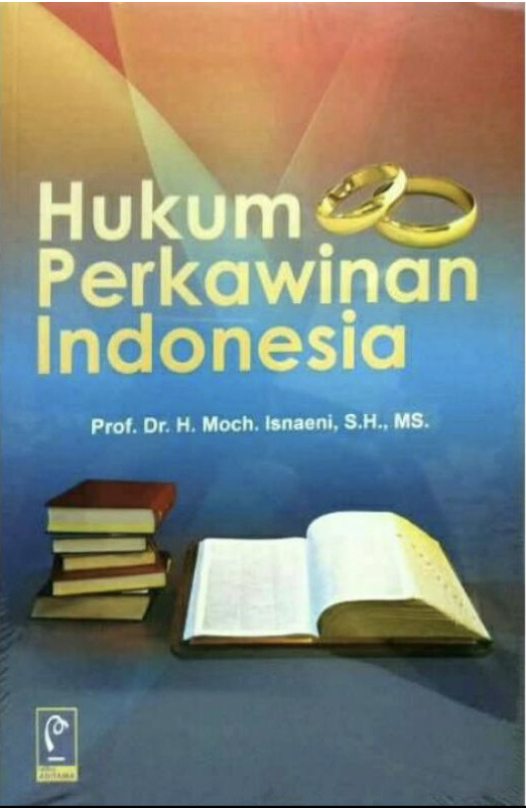 Cover HUKUM PERKAWINAN INDONESIA / Prof. Dr. H. MOCH ISNAENI, S.H., Ms.
