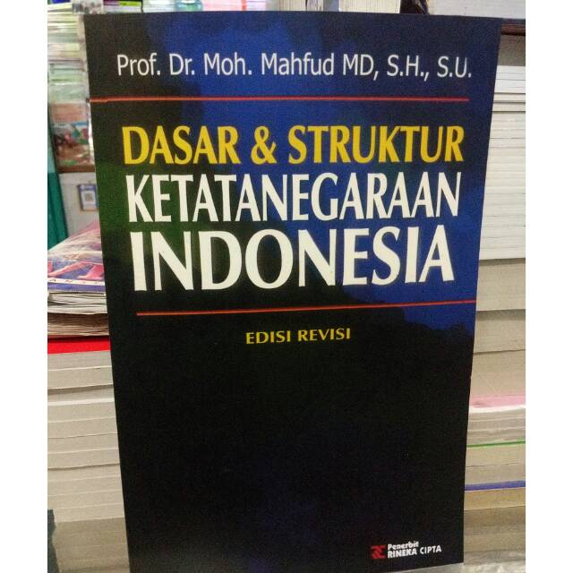 Cover DASAR & STRUKTUR KETATANEGARAAN INDONESIA :  EDISI REVISI / MAHFUD