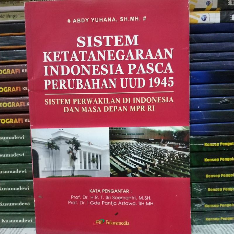Cover SISTEM KETATANEGARAAN INDONESIA PASCA PERUBAHAN UUD 1945 :  SIistem Perwakilan Di Indonesia Dan Masa Depan MPR RI / ABDY YUHANA