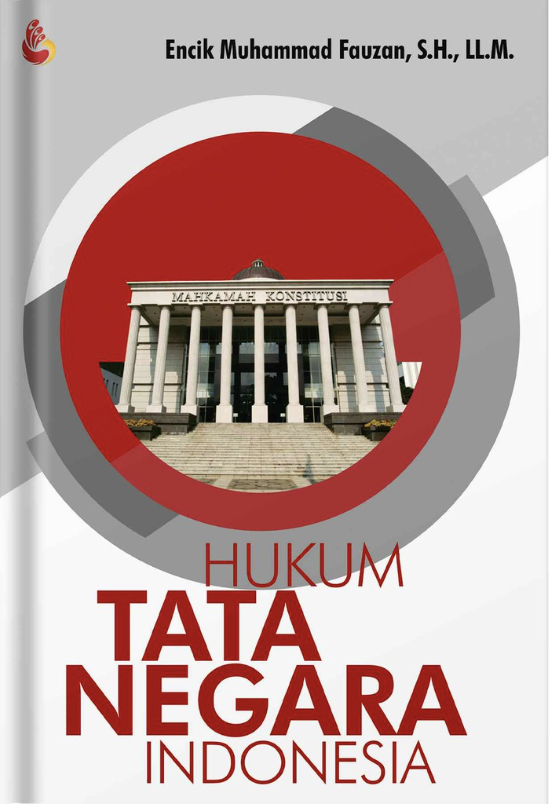 Cover HUKUM TATA NEGARA INDONESIA / ENCIK MUHAMMAD FAUZAN, S.H., LL.M.