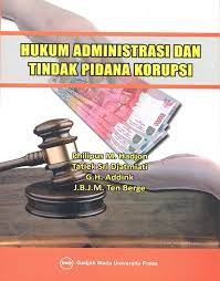 Cover HUKUM ADMINISTRASI DAN TINDAK PIDANA KORUPSI / PHILIPUS M. HADJON