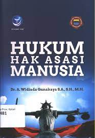 Cover HUKUM HAK ASASI MANUSIA / WIDIADA GUNAKAYA