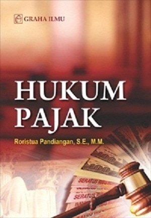 Cover HUKUM PAJAK / Roristua Pandiangan, S.E., M.M