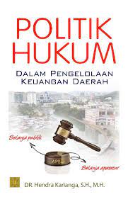 Cover POLITIK HUKUM DALAM PENGELOLAAN KEUANGAN DAERAH / HENDRA KARIANGA