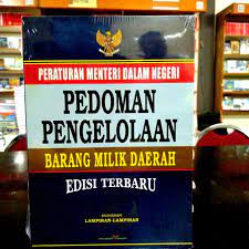 Cover PERATURAN MENTRI DALAM NEGERI PEDOMAN PENGELOLAAN BARANG MILIK DAERAH :  EDISI TERBARU / INDONESIA