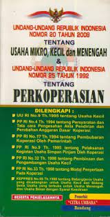 Cover UNDANG-UNDANG REPUBLIK INDONESIA NOMOR 20 TAHUN 2008 TENTANG USAHA MIKRO, KECIL DAN MENENGAH & UU RI NOMOR 25 TAHUN 1992 TENTANG PERKOPERASIAN / INDONESIA