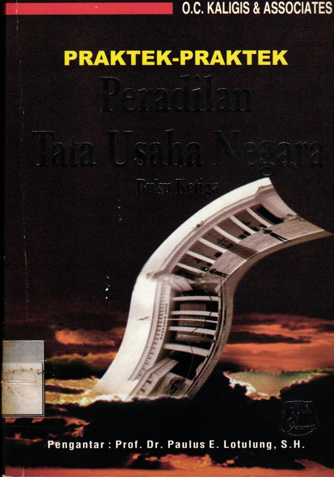 Cover PRAKTEK PRAKTEK PERADILAN TATA USAHA NEGARA / O.C. KALIGIS