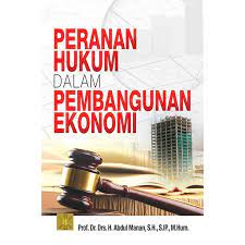 Cover PERANAN HUKUM DALAM PEMBANGUNAN EKONOMI / ABDUL MANAN