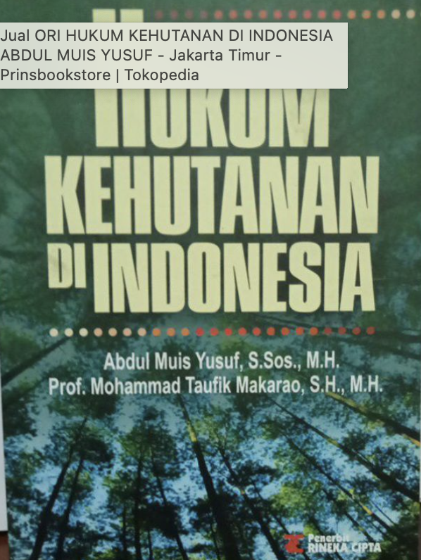 Cover HUKUM KEHUTANAN DI INDONESIA / ABDUL MUIS YUSUF, S.Sos., M.H.