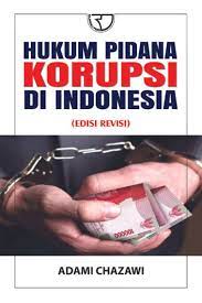 Cover HUKUM PIDANA KORUPSI DI INDONESIA :  (EDISI REVISI) / ADAMI CHAZAWI