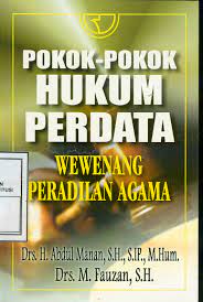 Cover POKOK-POKOK HUKUM PERDATA WEWENANG PERADILAN AGAMA / ABDUL MANAN