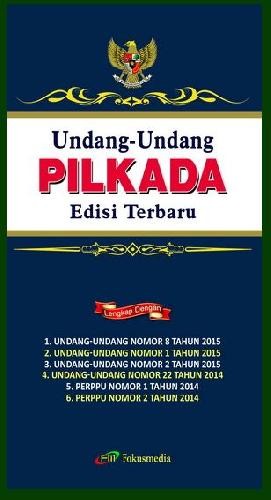 Cover UNDANG-UNDANG PILKADA EDISI TERBARU / INDONESIA