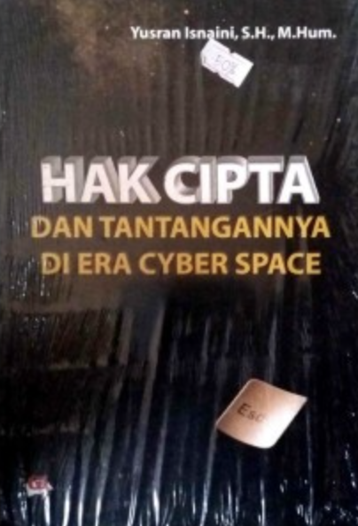 Cover HAK CIPTA DAN TANTANGANNYA :  Di Era Cyber Space / Yusran Isnaini, S.H., M.Hum