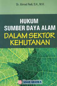Cover HUKUM SUMBER DAYA  ALAM :  DALAM SEKTOR KEHUTANAN / AHMAD REDI