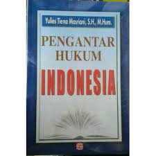 Cover PENGANTAR HUKUM INDONESIA / YULIES TIENA MASRIANI,S.H., M.HUM.