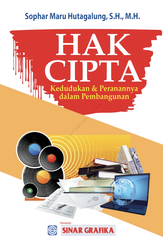 Cover HAK CIPTA KEDUDUKAN & PERANANNYA DALAM PEMBANGUNAN / Sophar Maru Hutagalung, S.H., M.H.