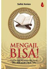 Cover MENGAJI, BISA ! :  Panduan Mudah Belajar Membaca Qur'an / SAIFUL AMIEN